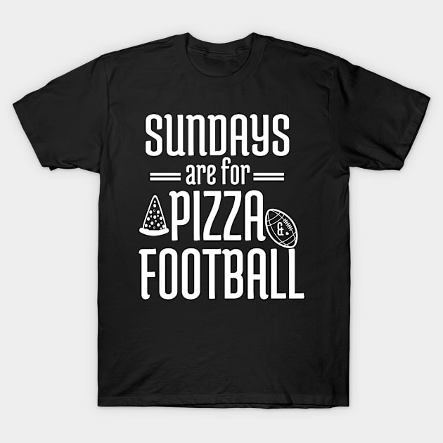 Sundays Are For Pizza And Football T-Shirt by Petalprints